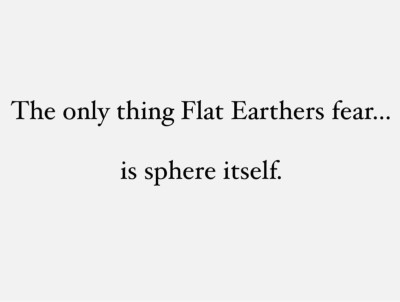 Flat-Earthers_fear.jpg